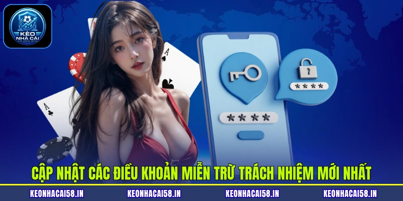Cập nhật các điều khoản miễn trừ trách nhiệm mới nhất
