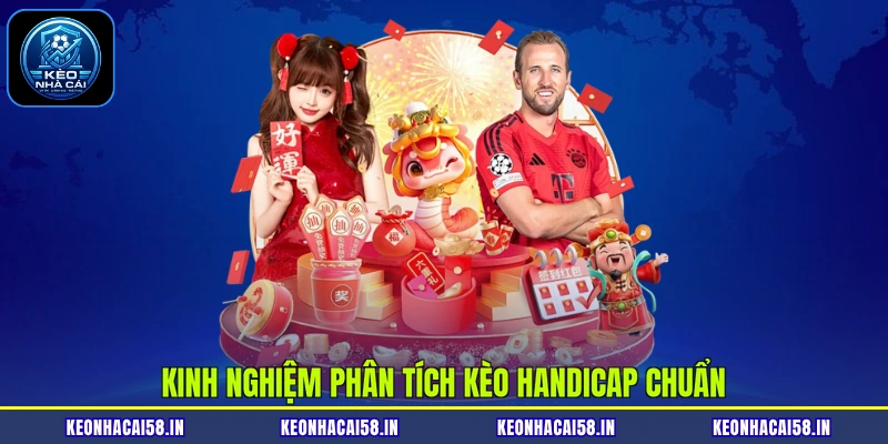 Kinh nghiệm phân tích kèo Handicap chuẩn