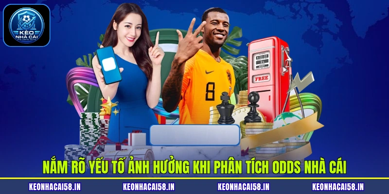 Nắm rõ yếu tố ảnh hưởng khi phân tích odds nhà cái
